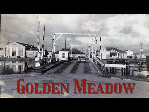 GOLDEN MEADOW - Down the Bayou history and culture