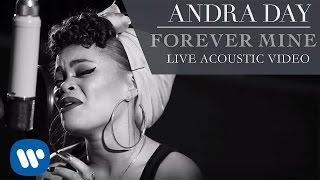 Andra Day - Forever Mine [Live Acoustic Video]