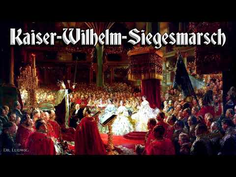 Kaiser-Wilhelm-Siegesmarsch [German march]