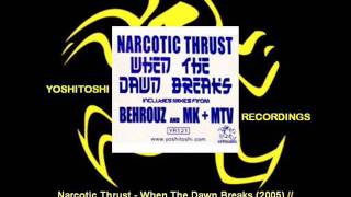 Narcotic Thrust -.When The Dawn Breaks (Behrouz Remix) [YR121.4]