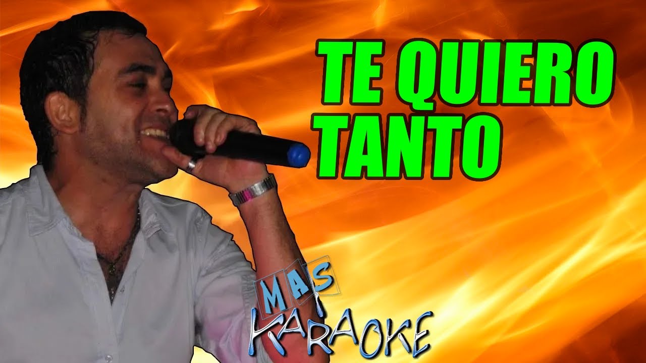 Te Quiero Tanto