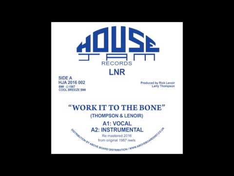 LNR - Work it to the Bone (Official)   House Jam / HJA2016002