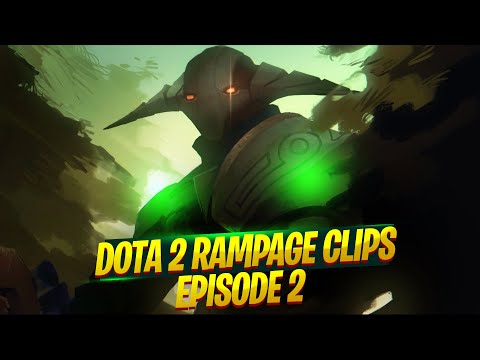 Dota 2 Rampage Clips Episode 2