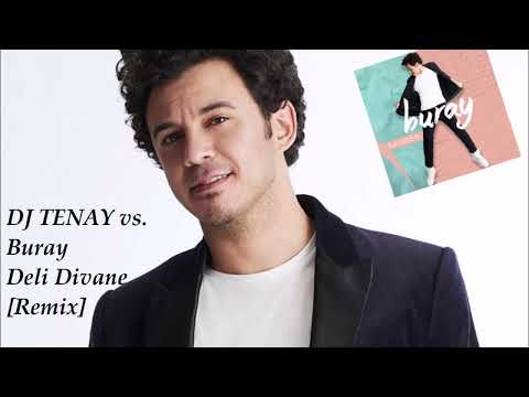 DJ TENAY vs.  Buray -  Deli Divane [Dance RMX]