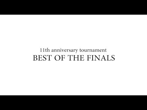 BSS 11th Anniversary Tournament finals