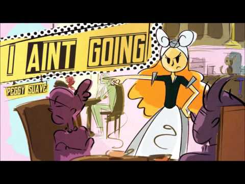 [Electro Swing]  Peggy Suave - I Ain't Going