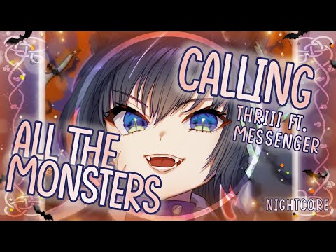 [Nightcore] ➳ Calling All The Monsters - Thriii ft. Messenger (Lyrics)