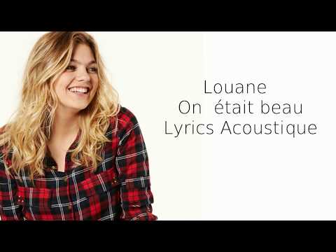 download lagu mp3 mp4 On Etait Beau Louane Lyrics, download mp3 On Etait Beau Louane Lyrics free downloadn, video klip On Etait Beau Louane Lyrics