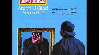 Domo Genesis   Aren't U Glad You're U (Full Album)