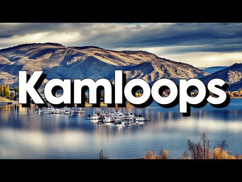 Kamloops, BC: Discover the Ultimate Experiences