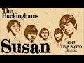 The Buckinghams  "Susan" Improved 2023 True Stereo Remix
