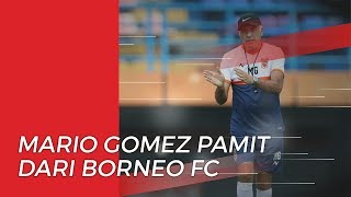 Mario Gomez Mengucapkan Perpisahan untuk Borneo FC