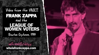FROM THE VAULT: Frank Zappa and the League of Women Voters | Boston Orpheum Theater, 1988