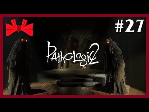 Pathologic 2 | The Art Of Suffering (27) - Blind Let's Play [Gameplay] [Playthrough]
