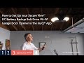 How to Set Up a Chamberlain Secure View Belt Drive Wi-Fi Garage Door Opener in the myQ App