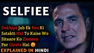 Selfiee Movie Explained In Hindi | Akshay Kumar | Emraan Hashmi | 2023 | Filmi Cheenti