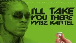 vybz Kartel - I'll Take You There {clean} (Cure Pain riddim)