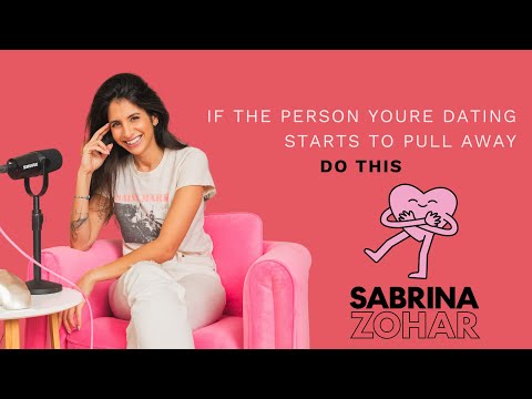 If the person youre dating starts to pull away- DO THIS. | Sabrina Zohar