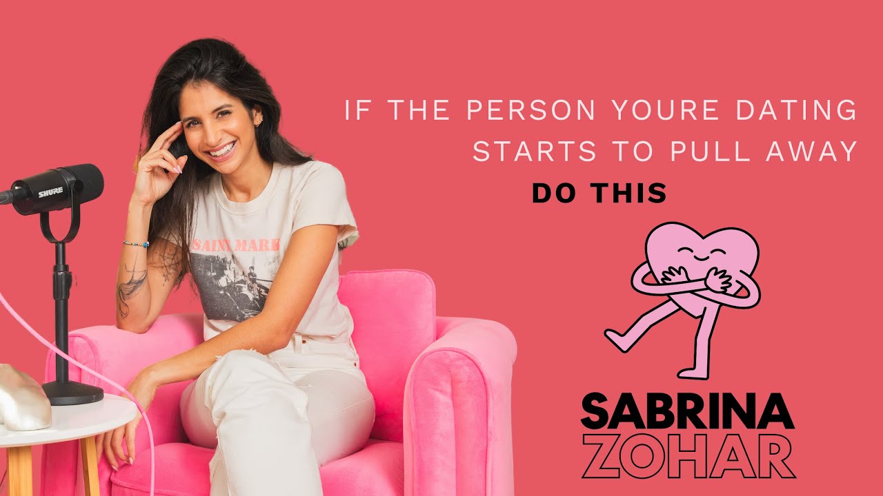 If the person youre dating starts to pull away- DO THIS. | Sabrina Zohar