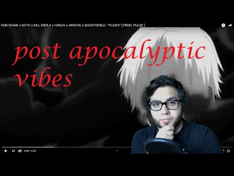 Metalhead reacts to FABI DHABI x GOTH x KILL EBOLA x HXNJV x APACHE x GHOSTOFBLU- "flesh"