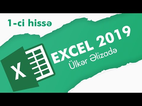 MS EXCEL 2019 | 1-ci hissə | Əsas komponentlər və Home tabı | Ülkər Əlizadə