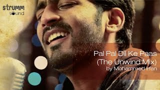 Pal Pal Dil Ke Paas (The Unwind Mix) by Mohammed I