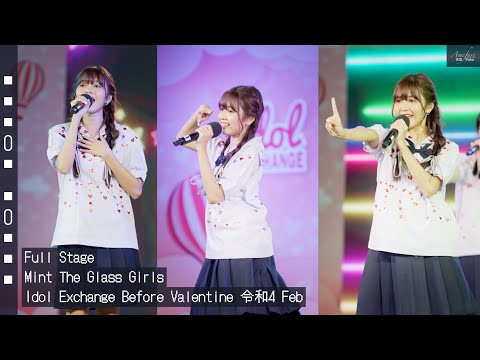 [Fancam] Mint The Glass Girls - Full Stage @Idol Exchange Before Valentine 令和4 Feb