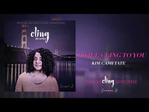 Kim Cash Tate - I Will Cling to You | Cling Season 2 Soundtrack