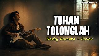 Download lagu Tuhan Tolonglah - Derby Romero Cover | Full Lirik mp3
