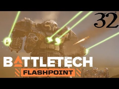 SB Plays BATTLETECH: Flashpoint 32 - Headhunter