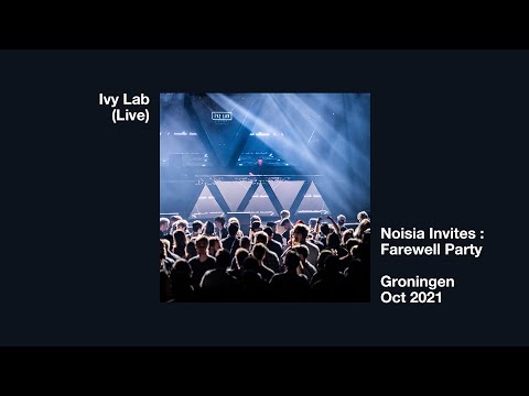 Ivy Lab @ Noisia Invites 2021 [Final Groningen Edition]