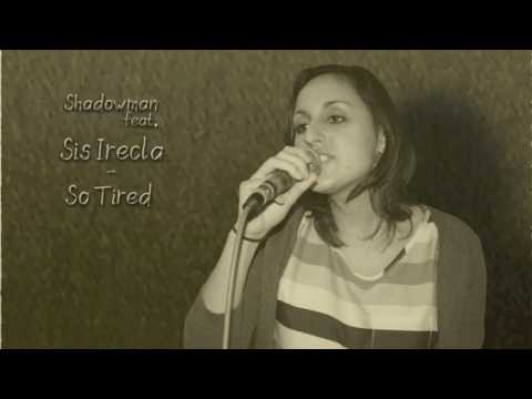 Shadowman Feat. Sis Irecla - So tired