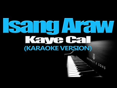 ISANG ARAW - Kaye Cal (KARAOKE VERSION)