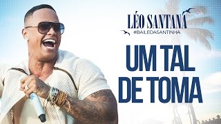 Download  Um Tal de Toma  - Léo Santana