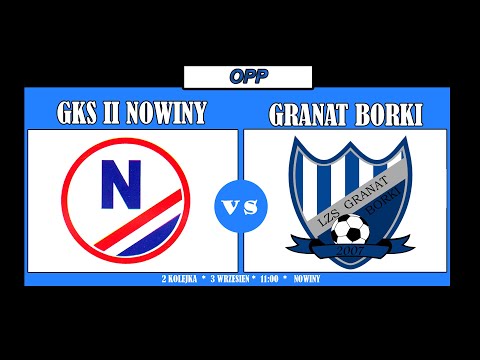 2 kolejka GKS II Nowiny - Granat Borki