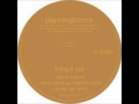 PLANNINGTOROCK - Living It Out (Billy Lock Remix)