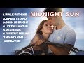 MIDNIGHT SUN BEST SOUNDTRACKS || MIDNIGHT SUN SOUNDTRACK || MIDNIGHT SUN MOVIE TOP SOUNDTRACKS ||