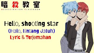 Assassination Classroom - Ending 1 | moumoon - Hello, shooting star (Lyric &amp; Terjemahan)🎶
