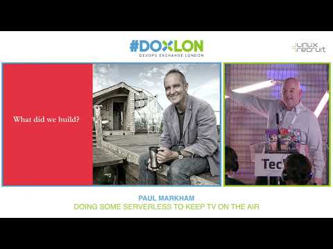 Doing some Serverless to keep TV on the air | Paul Markham