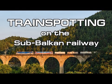 Bulgarian railways: Trainspotting on the Sub-Balkan railway line