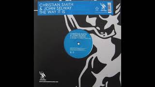 Christian Smith & John Selway - The Way It Is (Original)