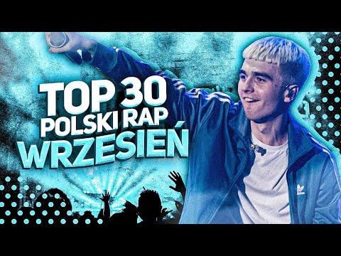 TOP 30 POLSKI RAP/TRAP - WRZESIEŃ 2021