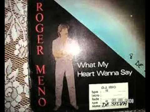 Roger Meno What My Heart Wanna Say Extended Version