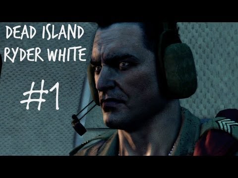 Dead Island Gameplay Walkthrough - Ryder White Campaign Part 1 - The Eagle Has Landed