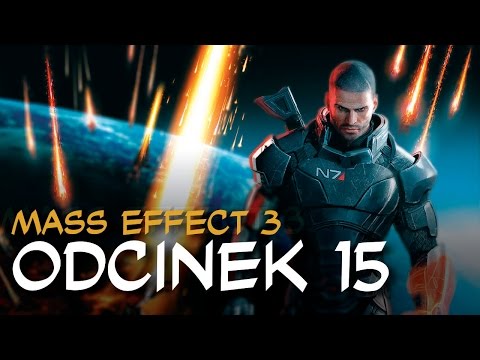 Zagrajmy w Mass Effect 3 odc.15 "Spaczona Królowa"