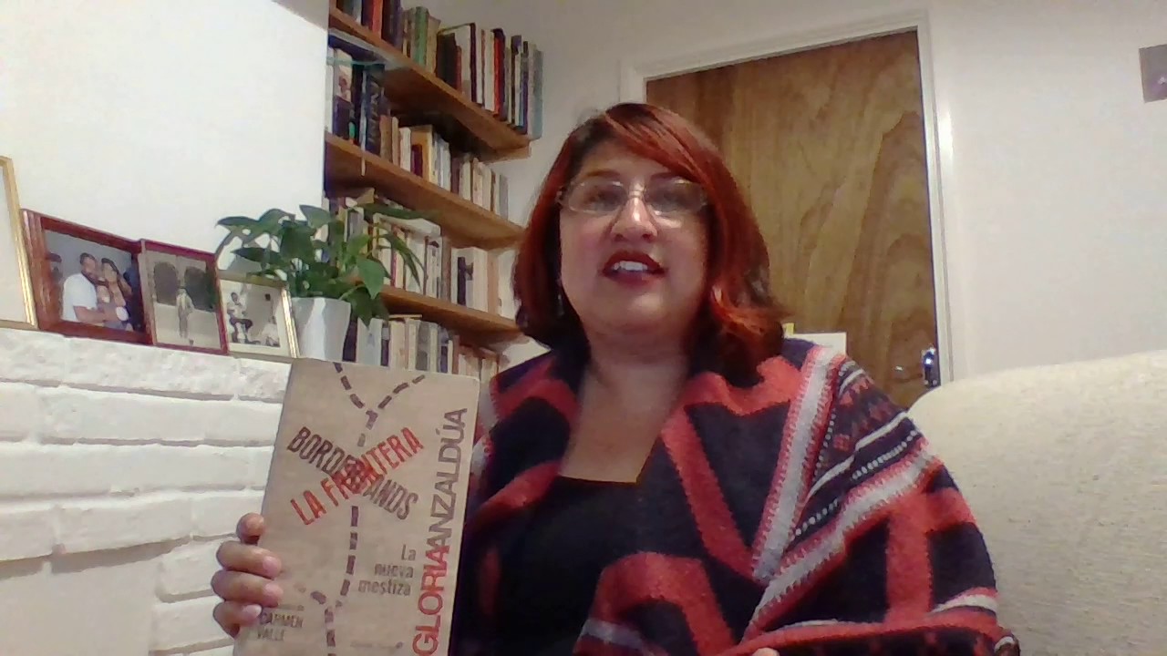 Gloria Anzaldúa, La frontera. Bordelands (La nueva mestiza)