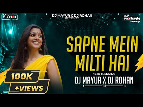 Sapne Mein Milti Hai | Bouncy Mix | DJ Mayur & DJ Rohan