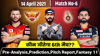 IPL 2021-Sunrisers Hyderabad vs Royal challengers Bangalore 6th Match Prediction,Preview&Fantasy11