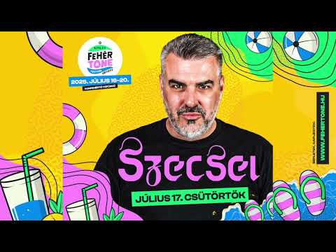 SZECSEI - Fehértone Fesztivál, Kunfehértó - 2025.07.17.