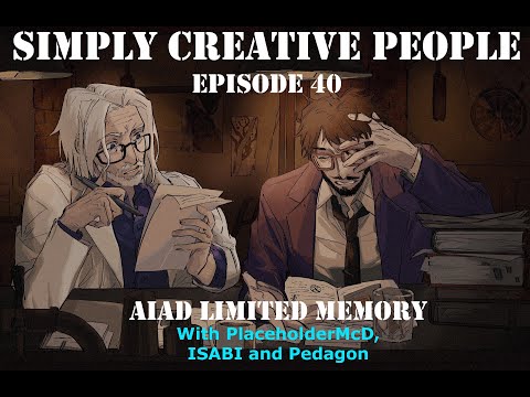 Simply Creative People Ep 40  - AIAD Limited Memory - Not a Wet Fart